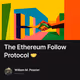 The Ethereum Follow Protocol 🤝