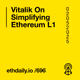 Vitalik On Simplifying Ethereum L1