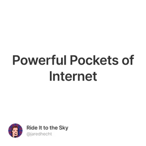 Powerful Pockets Of Internet