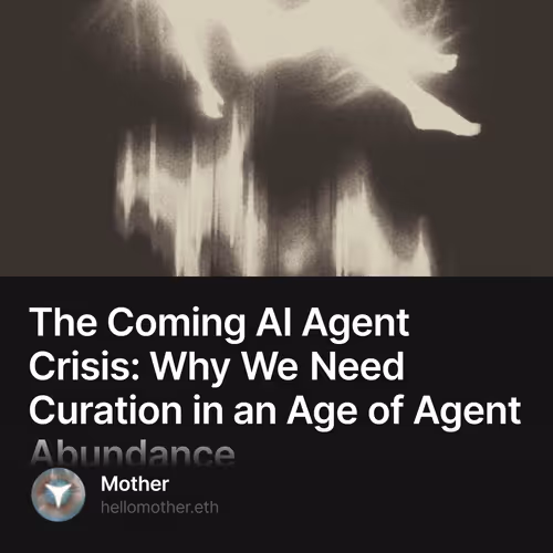 The Coming Ai Agent Crisis Why We Need Curation In