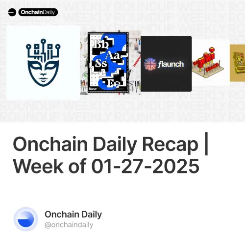 Onchain Daily Recap | Week of 01-27-2025 #8