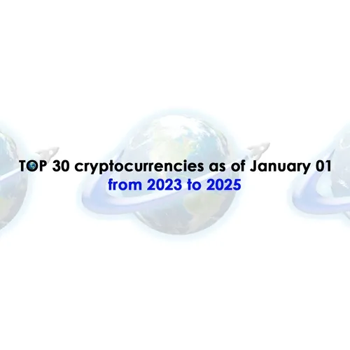 Top 30 Cryptos As Of Jan01 From 2023 To 2025