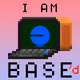I am base'd