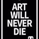 Art Will Never Die
