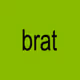 brat