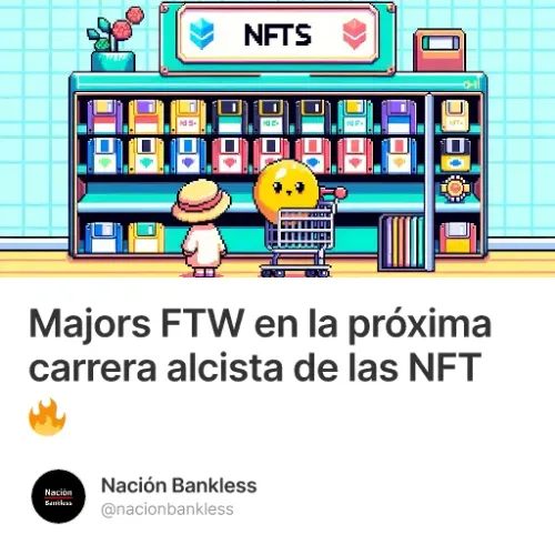 Majors FTW en la próxima carrera alcista de las NFT 🔥 #3