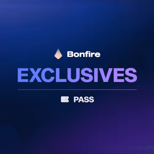 Bonfire Exclusives