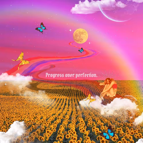 Progress Over Perfection