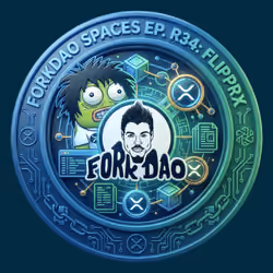 🎙FORKDAO SPACES EPISODIO R34: FLIPPRX