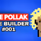 Jesse Pollak- Base Builder #001