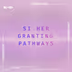 SI Her Granting Pathways