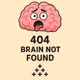 404 Brain Not Found