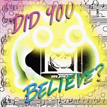 Did You Believe?