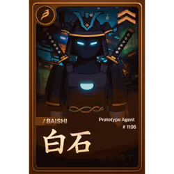 BAISHI PROTOTYPE AGENT #1106