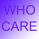 WHO CARE