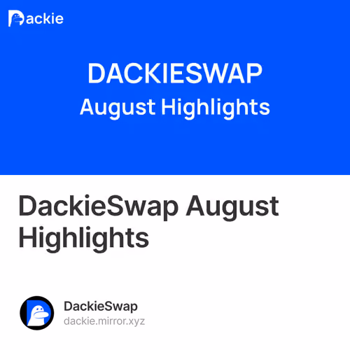 DackieSwap August Highlights 2