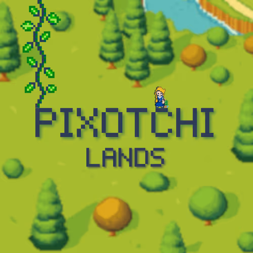 Pixotchi Lands