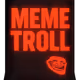 MEME TROLL