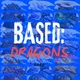 Based: Dragon