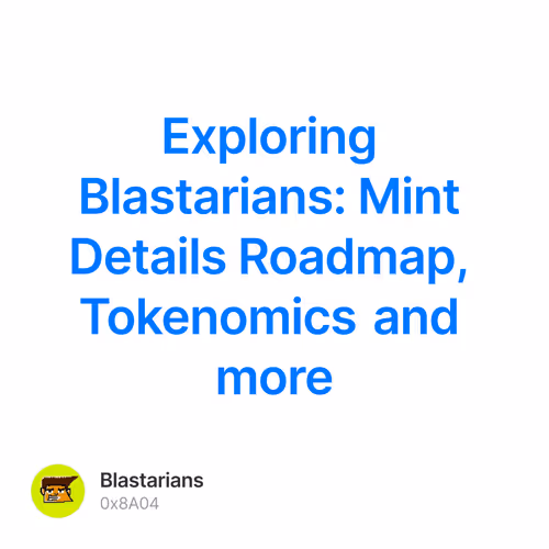 Exploring Blastarians: Mint Details Roadmap, Tokenomics and more 12