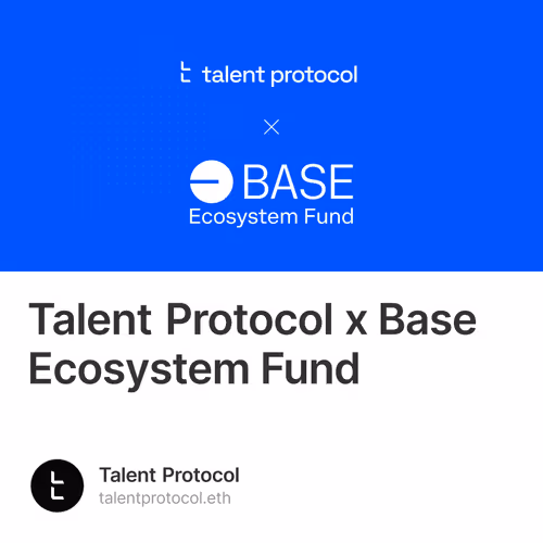 Talent Protocol x Base Ecosystem Fund 8