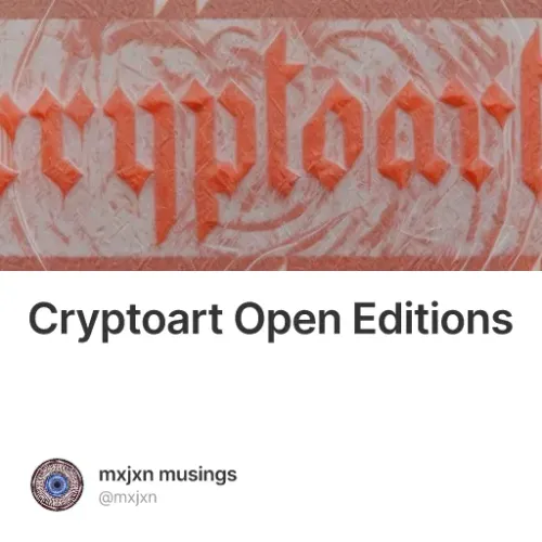 Cryptoart Open Editions