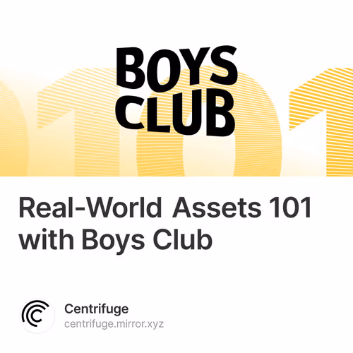 Real World Assets 101 With Boys Club