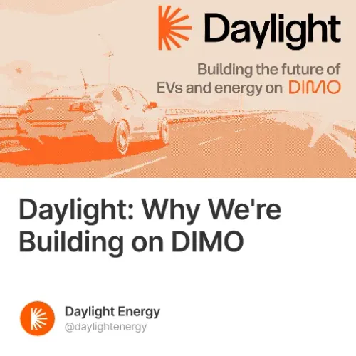 Daylight: Why We're Building on DIMO #1