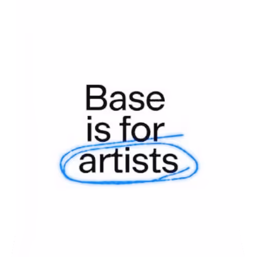 BASE IS FOR ARTIST