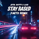 Atta Botty x Losi - Stay Based (FAETD Remix)
