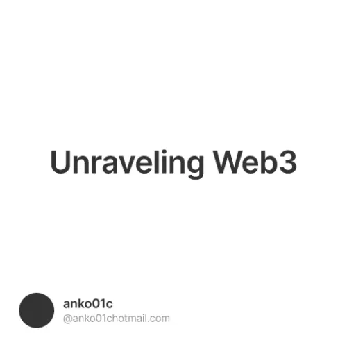 Unraveling Web3 #0