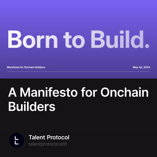 A Manifesto for Onchain Builders 5382