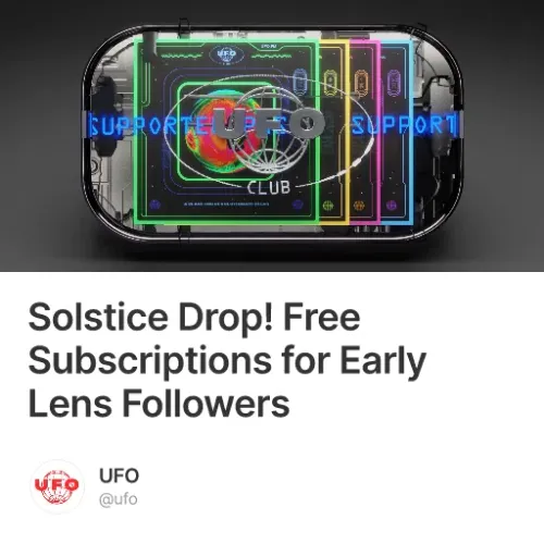 Solstice Drop! Free Subscriptions for Early Lens Followers #4