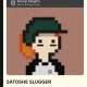 Satoshe Sluggers