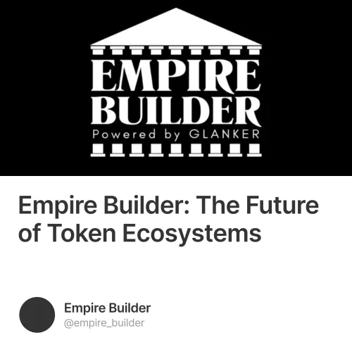 Empire Builder: The Future of Token Ecosystems #2