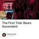 The First Trial: Bears Ascendant #657