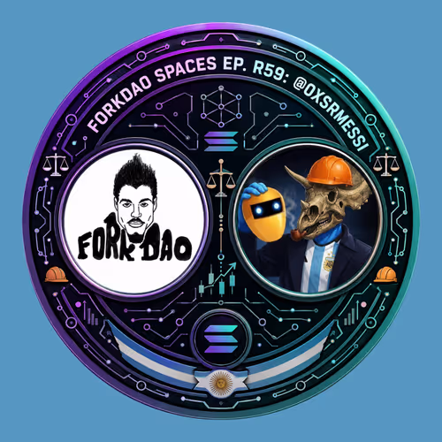🎙FORKDAO SPACES EPISODIO R59: @0XSRMESSI 