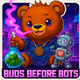 Buds Before Bots