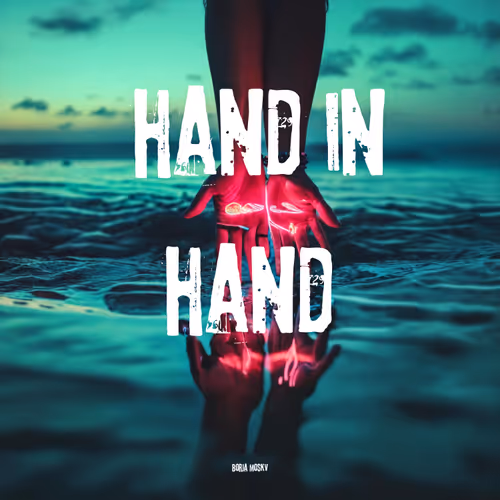 Borja Moskv Hand In Hand
