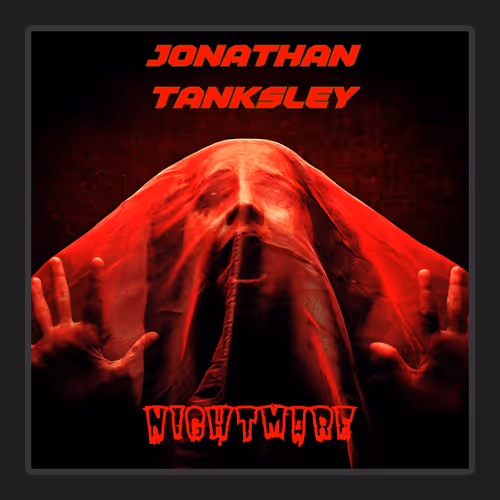 Jonathan Tanksley Nightmare