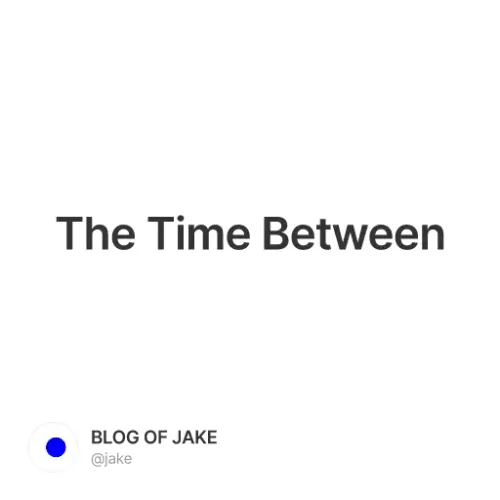 The Time Between