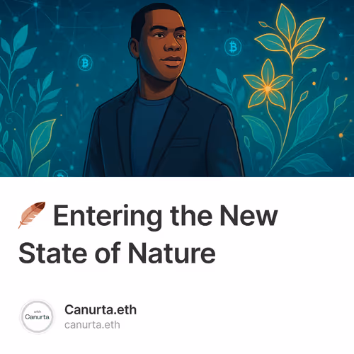🪶 Entering the New State of Nature 1