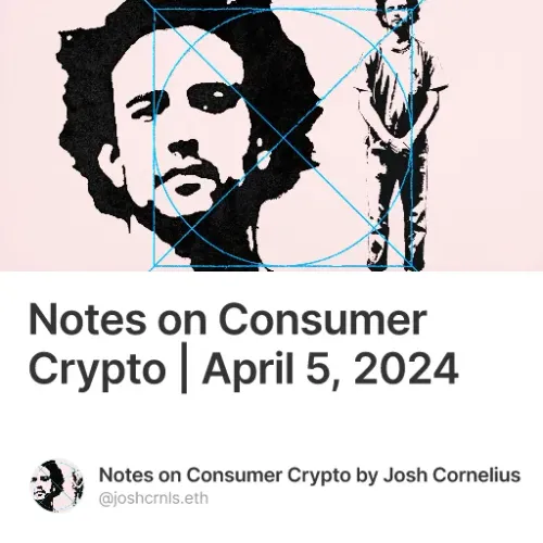 Notes on Consumer Crypto | April 5, 2024 #9