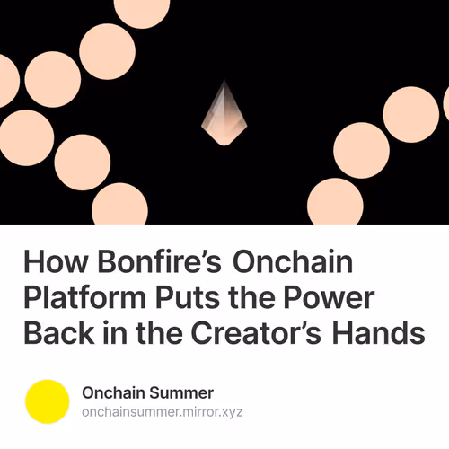 How Bonfires Onchain Platform Puts The Power Back