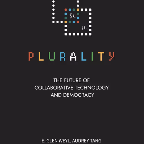 Shu Wei Plurality The Future Of Collaborative Technology And Democracy 487070382
