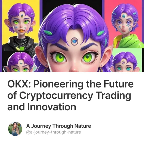OKX: Pioneering the Future of Cryptocurrency Trading and Innovation #0