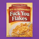 Fuck You Flakes