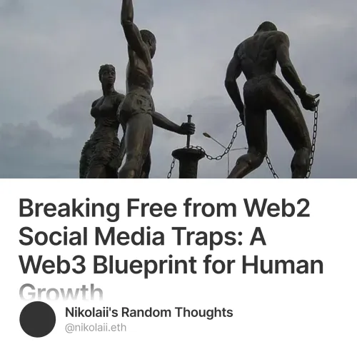 Breaking Free from Web2 Social Media Traps: A Web3 Blueprint for Human Growth #0
