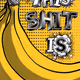 THIS SH*T IS BANANAS