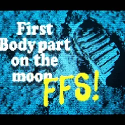 Meme 40 - The First Body Part on the Moon